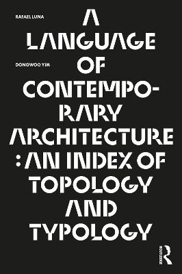 Tallinna Tehnikakõrgkool - Rafael Luna, Dongwoo Yim Language of contemporary architecture - raamatu kaanefoto