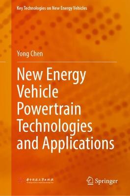 Tallinna Tehnikakõrgkool - Yong Chen - New energy vehicle powertrain technologies and applications - raamatu kaanefoto
