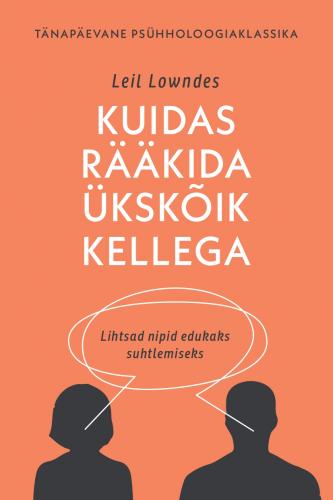 Tallinna Tehnikakõrgkool – Leil Lowndes kuidas rääkida ükskõik kellega – raamatu kaanefoto